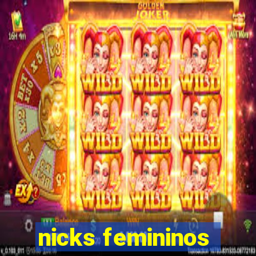 nicks femininos